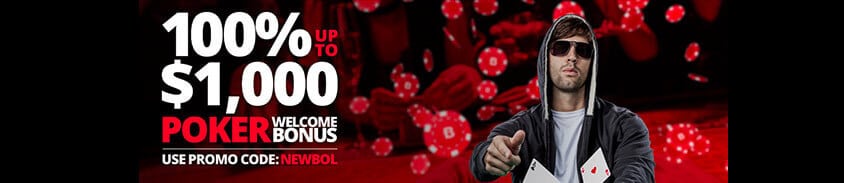 100% up to $1000 usd poker welcome bonus with promo code 'newbol'