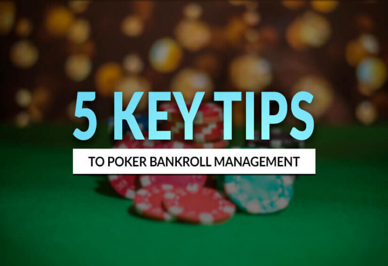 5 Key Tips for Poker Bankroll Management Online Poker America