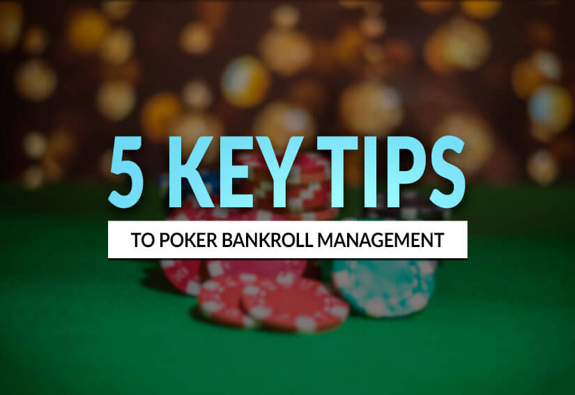 5 Tips For Poker Bankroll Management