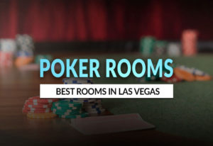 Best Poker Rooms in Vegas