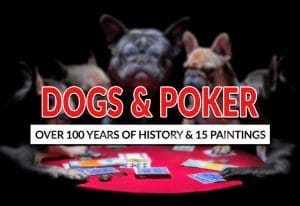 Dogs Playing Poker: Over 100 Years of History and 10 Factoids