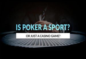 Is Poker a Sport?