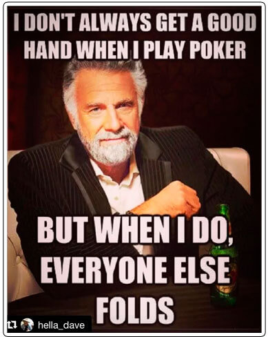 Image of No bluffing enough poker meme