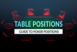 Poker Table Positions