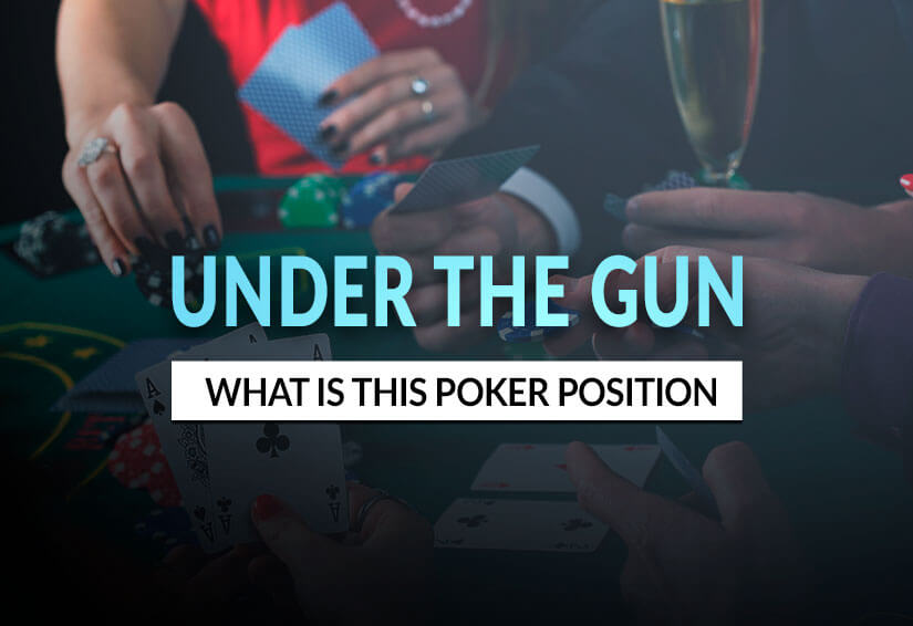What is UTG under the gun poker position in poker?