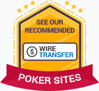 Wire Transfer Deposit Option Poker Sites